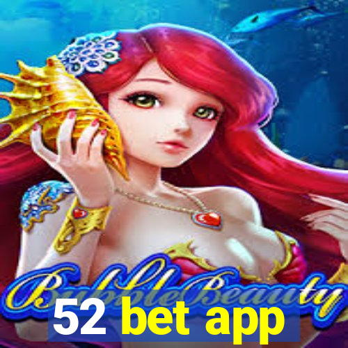 52 bet app