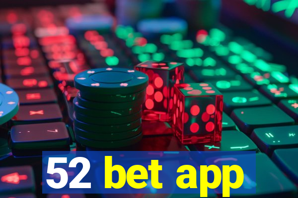 52 bet app