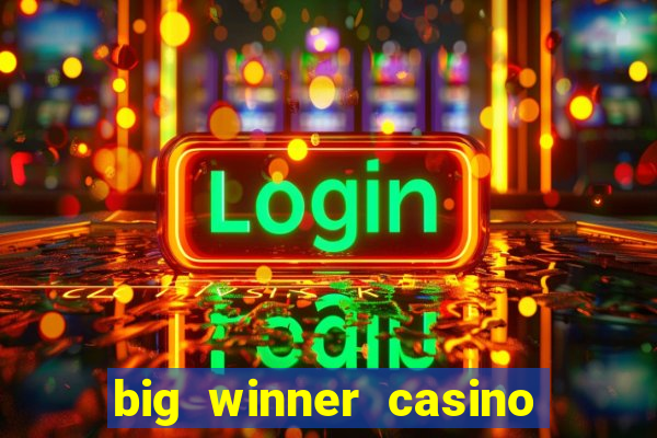 big winner casino real cash