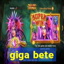 giga bete