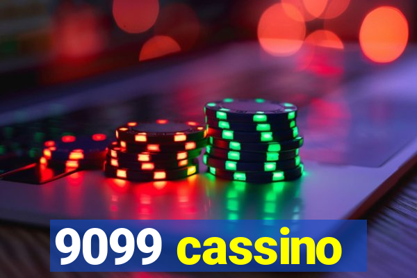 9099 cassino