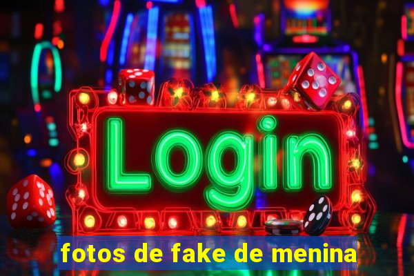 fotos de fake de menina