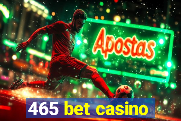 465 bet casino