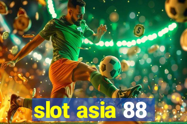 slot asia 88