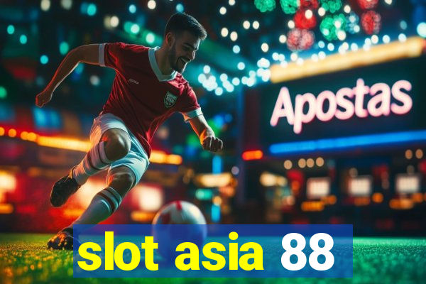 slot asia 88