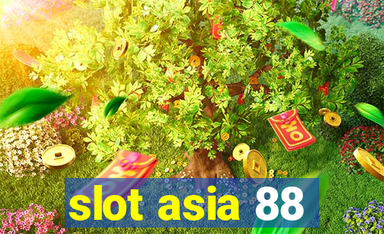 slot asia 88