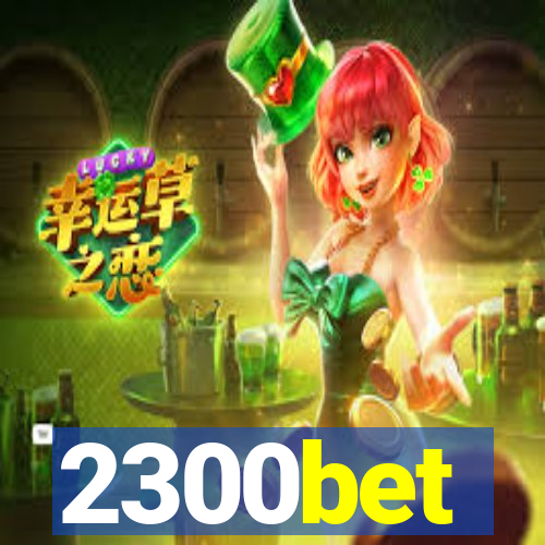 2300bet