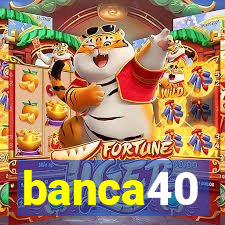 banca40