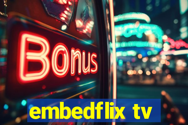 embedflix tv