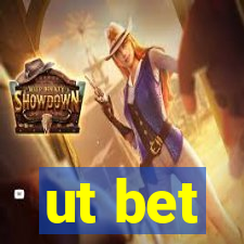 ut bet