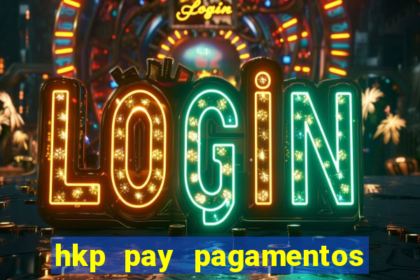 hkp pay pagamentos ltda jogo do tigre