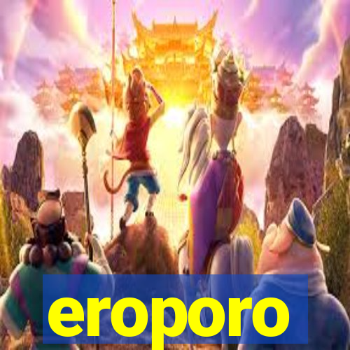 eroporo