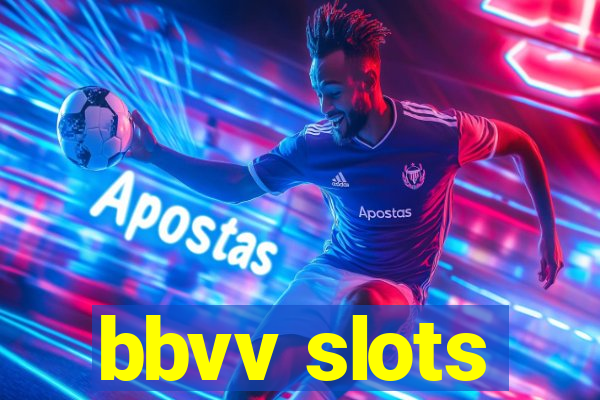 bbvv slots