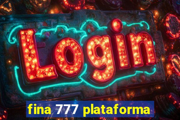 fina 777 plataforma