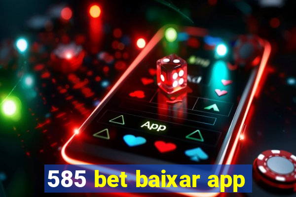 585 bet baixar app