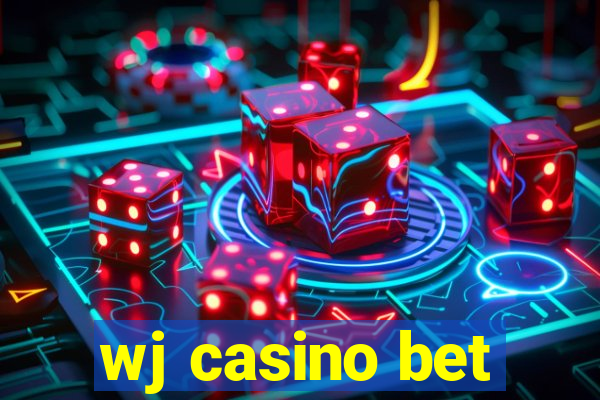 wj casino bet