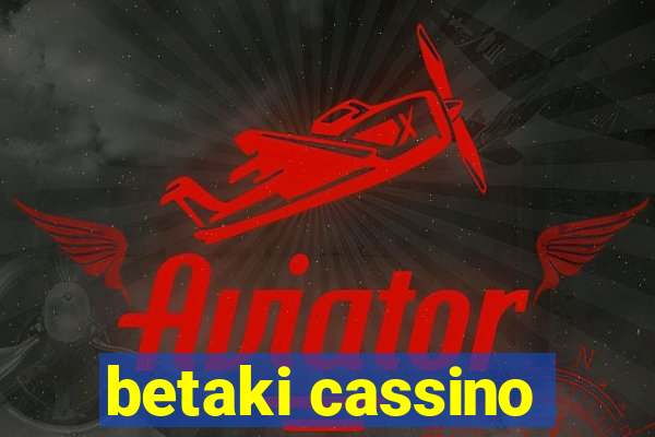 betaki cassino