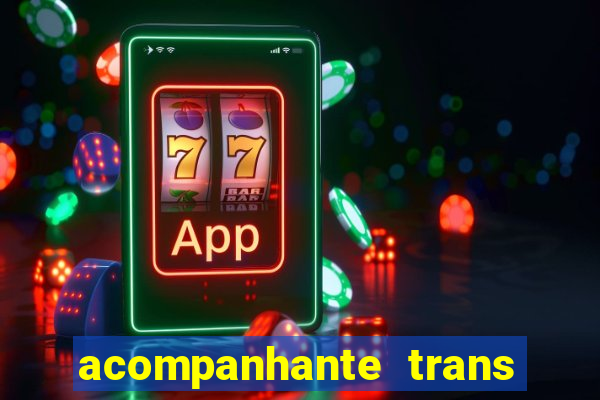 acompanhante trans porto seguro