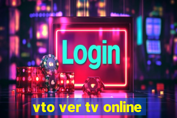 vto ver tv online