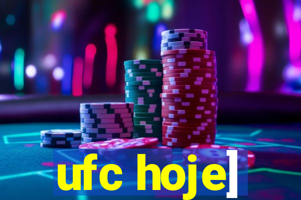 ufc hoje]