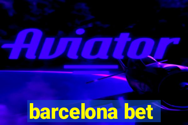 barcelona bet