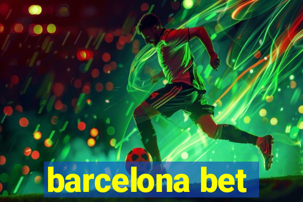 barcelona bet