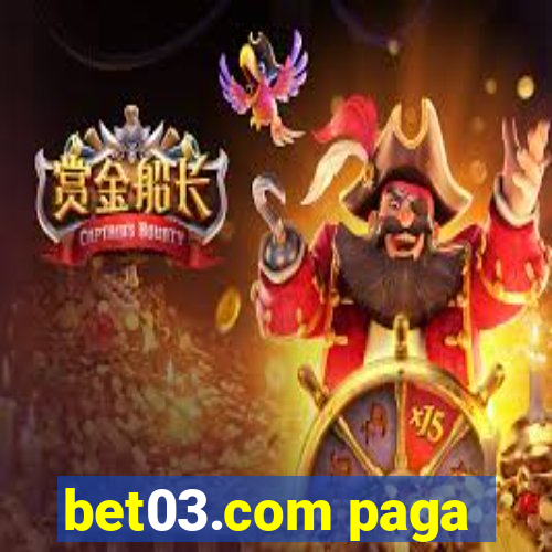 bet03.com paga