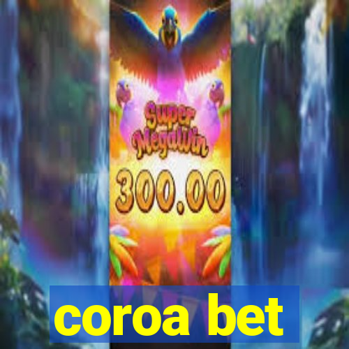 coroa bet