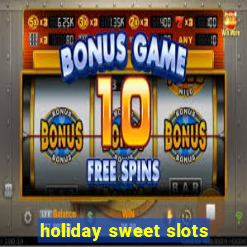 holiday sweet slots