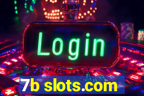 7b slots.com