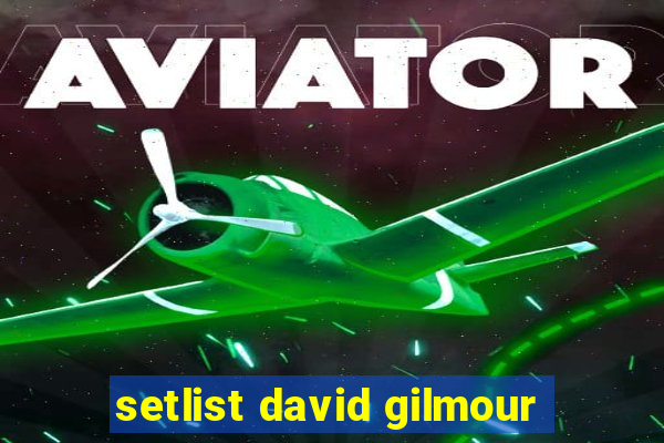 setlist david gilmour