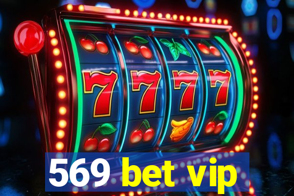 569 bet vip