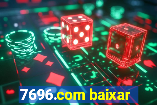 7696.com baixar