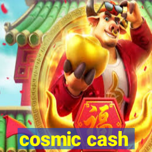 cosmic cash