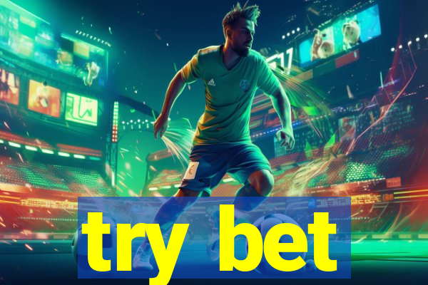 try bet