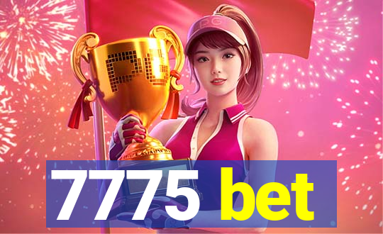 7775 bet