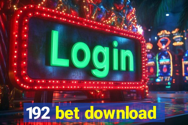 192 bet download