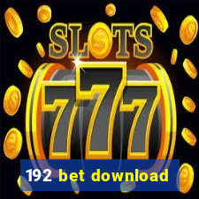 192 bet download