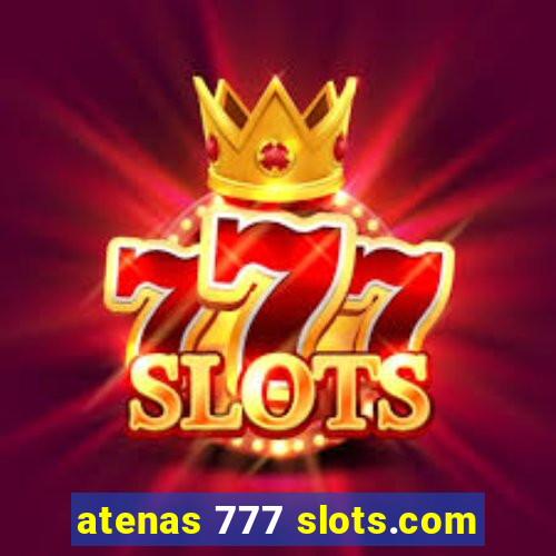 atenas 777 slots.com