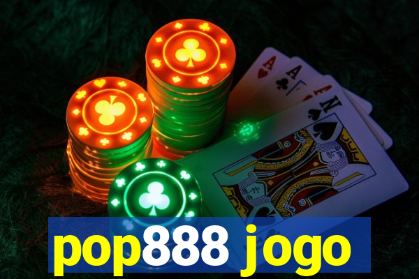 pop888 jogo