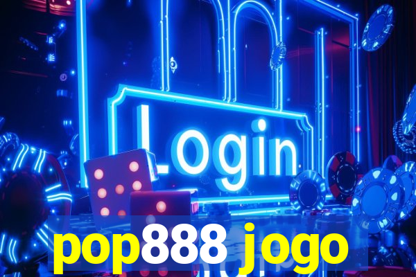 pop888 jogo