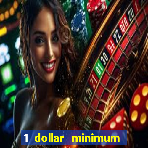 1 dollar minimum deposit casino yukon