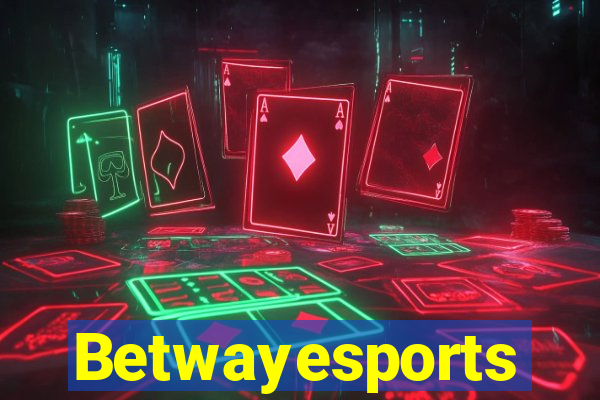 Betwayesports