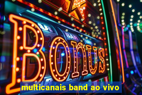 multicanais band ao vivo