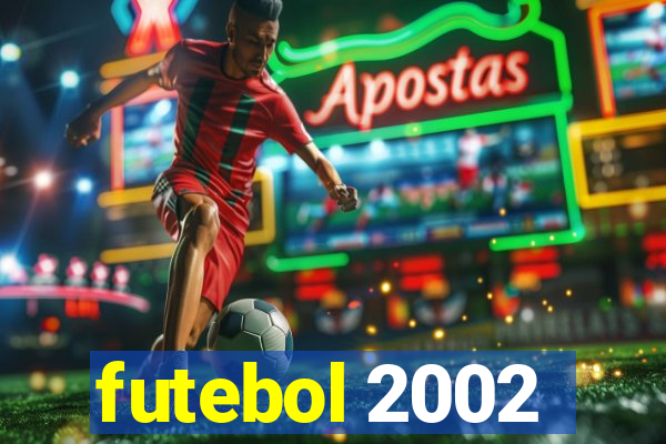 futebol 2002