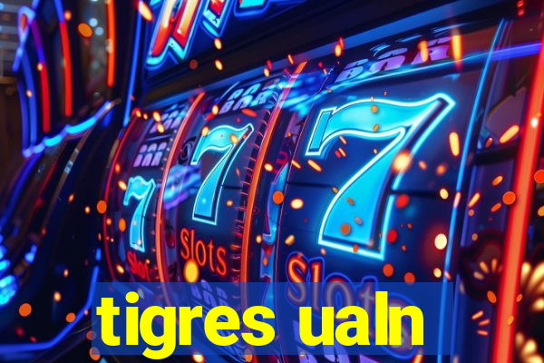 tigres ualn