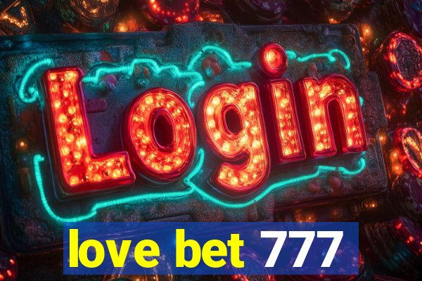 love bet 777