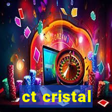 ct cristal