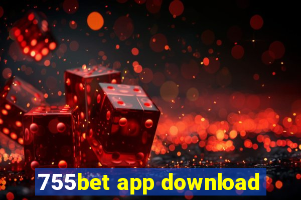 755bet app download