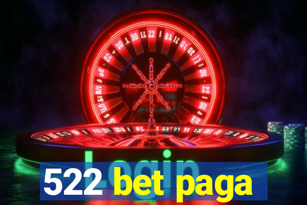 522 bet paga